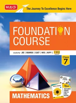 Foundation Course Class 7 Mathematics For NEET, IIT-JEE, CUET and Boards Exams (Edition 2026-2027)
