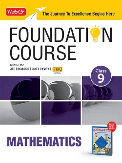 Foundation Course Class 9 Mathematics For NEET, IIT-JEE, CUET and Boards Exams (Edition 2026-2027)