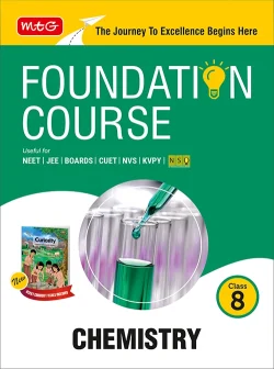 Foundation Course Class 8 Chemistry For NEET, IIT-JEE, CUET and Boards Exams (Edition 2026-2027)