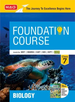 Foundation Course Class 7 Biology For NEET, IIT-JEE, CUET and Boards Exams (Edition 2026-2027)
