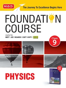 Foundation Course Class 9 Physics For NEET, IIT-JEE, CUET and Boards Exams (Edition 2026-2027)