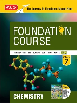 Foundation Course Class 7 Chemistry For NEET, IIT-JEE, CUET and Boards Exams (Edition 2026-2027)