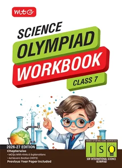 Class 7 International Science Olympiad (ISO) Workbook for 2026-27 Exam