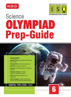 Class 6 Olympiad Prep-Guide (OPG) Science (ISO) - Detailed Theory, Self Test For SOF 2026-27 Exam