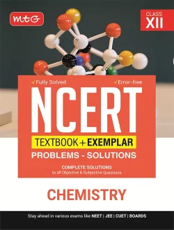 NCERT Textbook + Exemplar Problem Solutions Chemistry Class 12