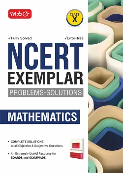 MTG NCERT Exemplar Problem Solutions Mathematics Class 10 - Complete Solution to all Objective and Subjective Questions