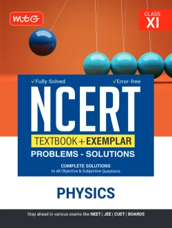 NCERT Textbook + Exemplar Problems - Solutions Physics Class 11