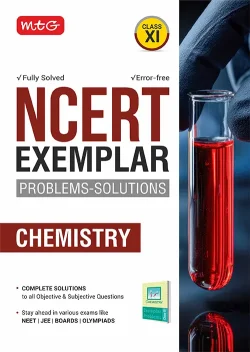 MTG NCERT Exemplar Problem Solutions Chemistry Class 11 - Complete Solution to all Objective and Subjective Questions