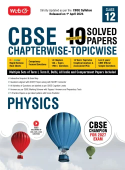 CBSE 10 Years (2026-2017) Chapterwise Topicwise Solved Papers Class 12 Physics Book - CBSE Champion For 2027 Exam | Video Solution of PYQs (Based on Latest Pattern)