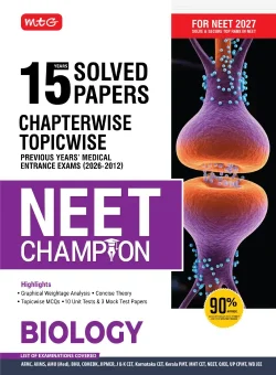 15 Years NEET Chapterwise Topicwise Previous Years Solved Papers Biology – NEET Champion For 2027 Exam