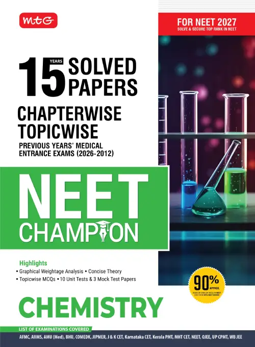 15 Years NEET Chapterwise Topicwise Previous Years Solved Papers Chemistry - NEET Champion For 2027 Exam
