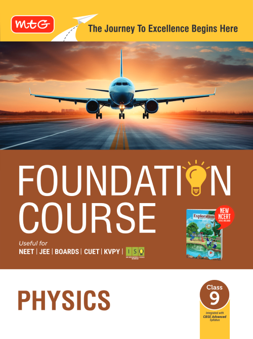 Foundation Course Class 9 Physics For NEET, IIT-JEE, CUET and Boards Exams Based on New NCERT Syllabus and Pattern 2026-2027