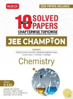 10 Years JEE Main and Advanced JEE Champion Chemistry Book For 2027 Exam